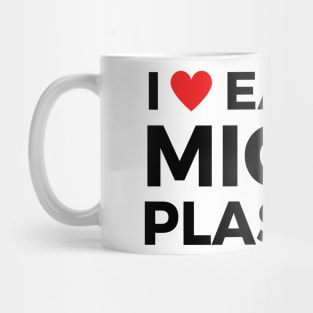 i love eating microplastics Mug